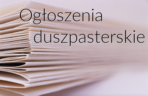 Ogłoszenia duszpasterskie 2 Niedziela Wielkanocna, Miłosierdzia Bożego, 27.04.2025r.